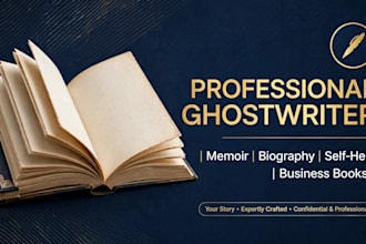 ghostwrite your ebooks,memoir,biography, and self help book professionally