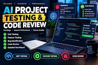 test ai projects and unit testing, features testing and code review