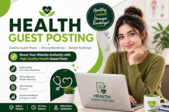 provide high quality health guest posts with SEO backlinks