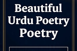 write beautiful urdu poetry and shayari for you