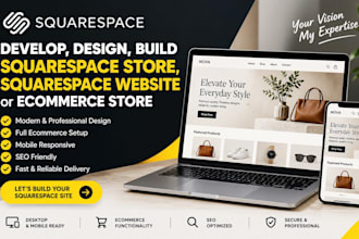 develop, design, build squarespace store, squarespace website or ecommerce store