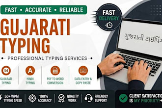 provide fast accurate gujarati hindi english typing services