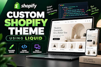 develop a custom shopify theme using liquid