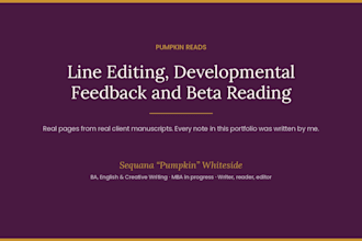 beta read your manuscript and send an honest reader report
