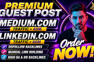 publish articles on medium,com and linkedin with premium guest post service