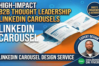 write and design high impact b2b thought leadership linkedin carousels