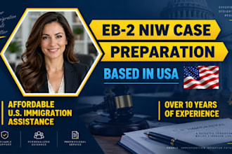 prepare a powerful eb1 eb 2 niw case