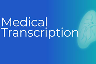 provide accurate and confidential medical transcription