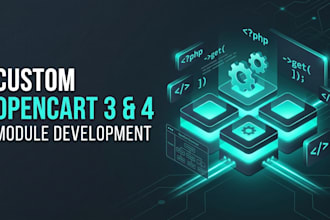 develop a custom opencart 3 or 4 module for your store