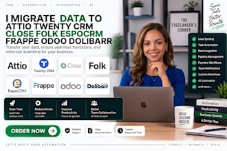 migrate data to attio twenty crm close  folk espocrm frappe odoo doliber monday