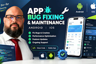 do bug fixing and app maintenance of android or ios app