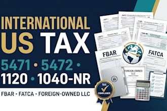 file us tax form 5471, 5472, 1120, 1040nr fbar, fatca for foreign owned llc