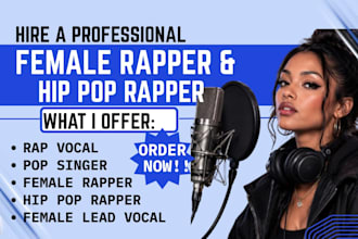 be your female lead vocal hip hop rapper soul pop singer songwriter rap vocal