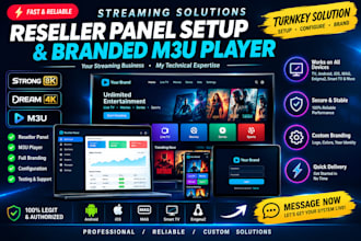 setup your reseller panel and develop a branded m3u player
