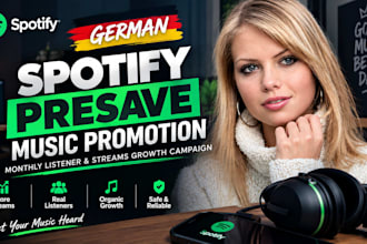 german spotify presave music promotion monthly listener, streams growth campaign