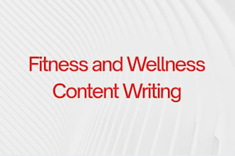 write for you a workout guides nutrition tips social media captions and more