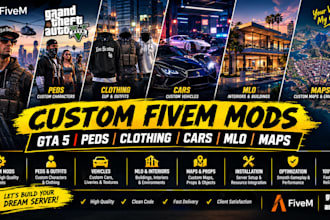 create custom fivem mods gta 5 peds clothing cars mlo maps