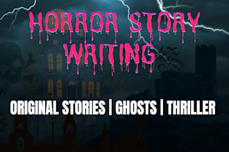 write original horror ghost and thriller stories