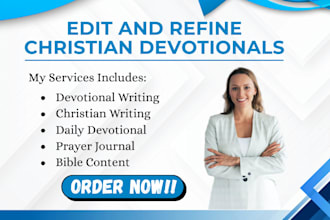 edit and refine christian devotionals, bible studies, prayers, and reflections