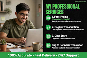 do fast typing, transcription, data entry, kannada translation