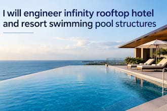 engineer infinity rooftop hotel resort swimming pool structures