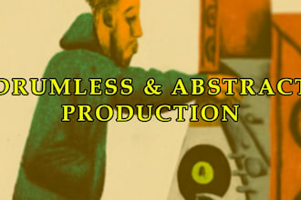 produce drumless and abstract rap beats
