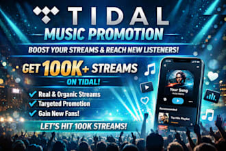 promote your tidal music to reach 100k streams and new listeners