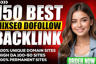 150 unique mixseo dofollow backlink with high da50 to 100
