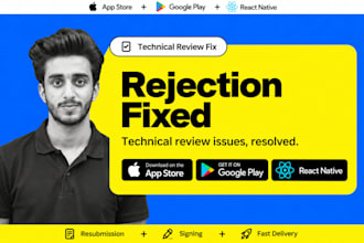 fix your app store or google play rejection technical issues