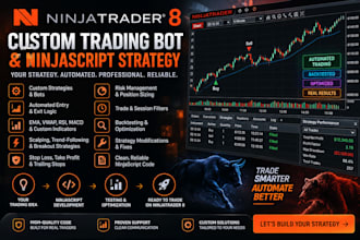 develop a custom ninjatrader 8 trading bot and ninjascript strategy