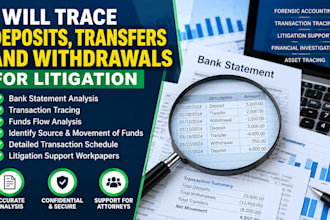 trace deposits, transfers and withdrawals for litigation