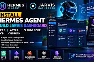 install hermes agent build jarvis dashboard gpt 6 astra claude code mcp obsidian