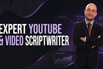 be your expert youtube and video scriptwriter