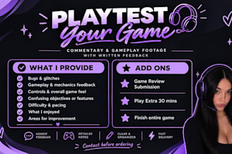 playtest your game and provide written, vocal, and gameplay feedback