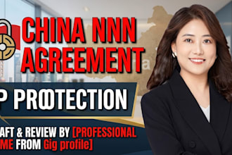 draft a professional china nnn agreement to protect your IP