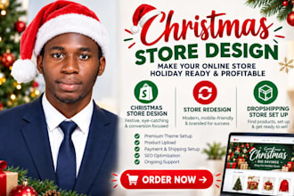 dropship, design and redesign your shopify store for christmas sales