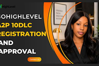 handle your gohighlevel a2p 10dlc registration and approval
