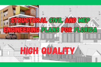 provide structural civil and mep engineering plans for florida