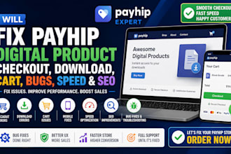 fix payhip digital product checkout download errors bug mobile speed seo cart