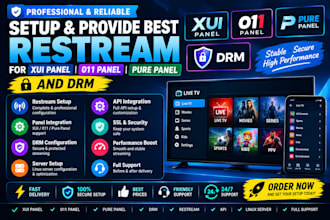 setup and provide best restream for xui panel, 011 panel, pure panel, and drm