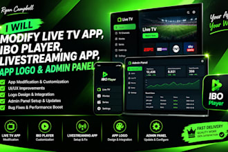 modify live tv app, ibo player, livestreaming app,  app logo, admin panel app