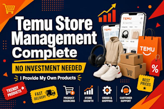 completely manage your temu seller store with my own product