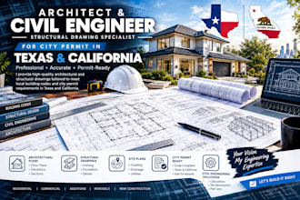 be architect, civil engineer for structural drawing in texas ca for city permit