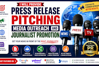 provide press release pitching media outreach and journalist promotion