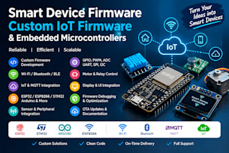 smart device firmware, custom iot firmware, and embedded microcontrollers