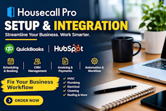 set up housecall pro, quickbooks, hubspot integration, CRM and automation