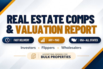 analyze real estate comps, arv, and mao to create property valuation report
