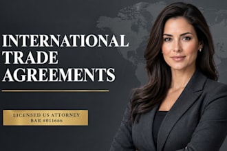 draft bespoke international trade agreements as a US attorney