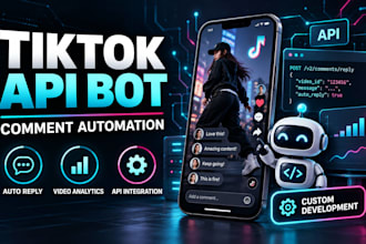 develop tiktok commenting bot, mass reply bot, live stream bot, tiktok API bot