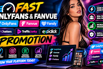 do fast onlyfans fanvue fansly chatters traffic junky, exoclick promotion